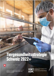 Tiergesundheitsstrategie Schweiz 2022+